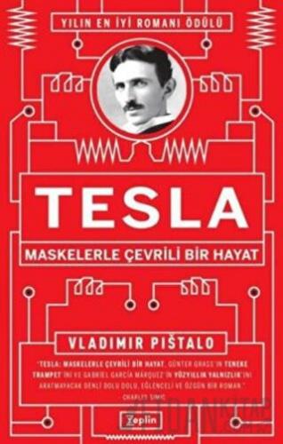 Tesla - Maskelerle Çevrili Bir Hayat