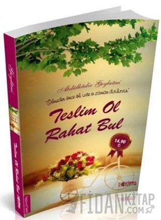 Teslim Ol Rahat Bul Abdülkadir Geylani