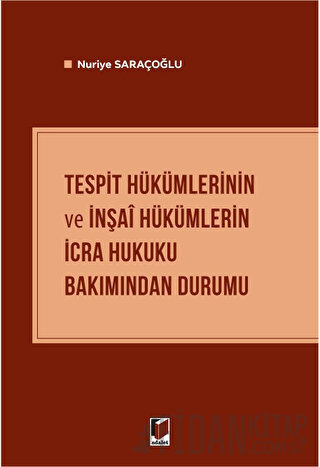 Tespit Hükümlerinin ve İnşai Hükümlerin İcra Hukuku Bakımından Durumu