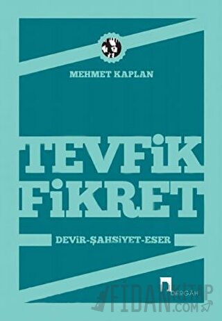 Tevfik Fikret Devir, Şahsiyet, Eser Mehmet Kaplan