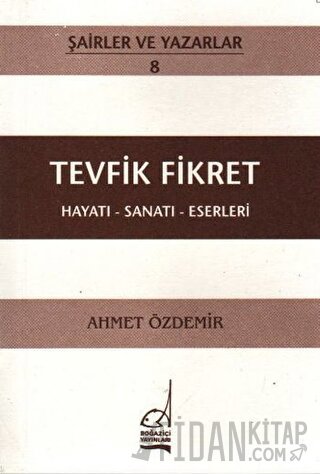 Tevfik Fikret Hayatı - Sanatı - Eserleri