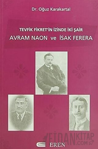 Tevfik Fikret’in İzinde İki Şair Avram Naon ve İsak Ferera