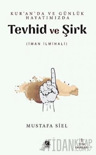 Tevhid ve Şirk - Kur'an'da ve Günlük Hayatımızda