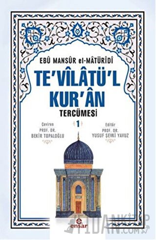 Te'vilatü'l Kur'an Tercümesi 1. Cilt (Ciltli) Ebu Mansur el-Matüridi