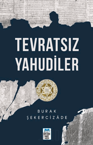 Tevratsız Yahudiler Burak Şekercizade