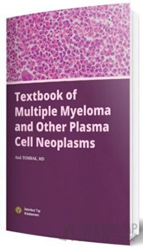 Textbook of Multiple Myeloma and Other Plasma Cell Neoplasms