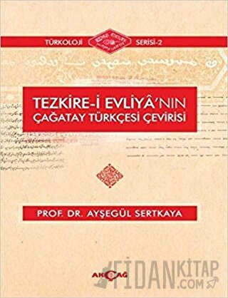 Tezkire-i Evliya'nın Çağatay Türkçesi Çevirisi