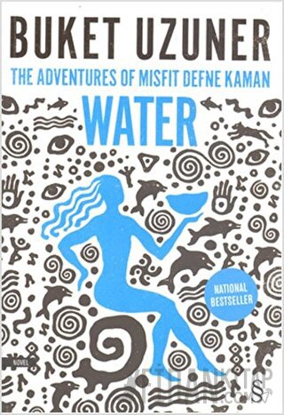 The Adventures of Misfit Defne Kaman Water Buket Uzuner
