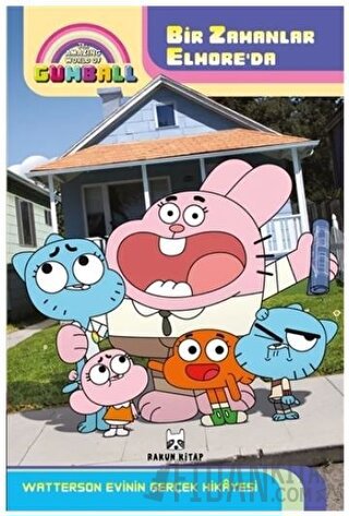 The Amazing World of Gumball - Bir Zamanlar Elmore'da Watterson Evinin Gerçek Hikayesi