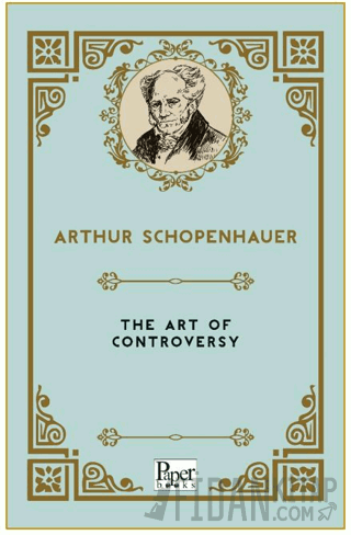 The Art of Controversy Arthur Schopenhauer