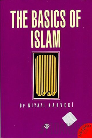 The Basics Of Islam (İngilizce) Niyazi Kahveci