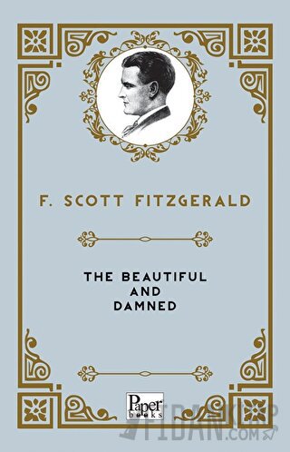 The Beautiful and Damned F. Scott Fitzgerald