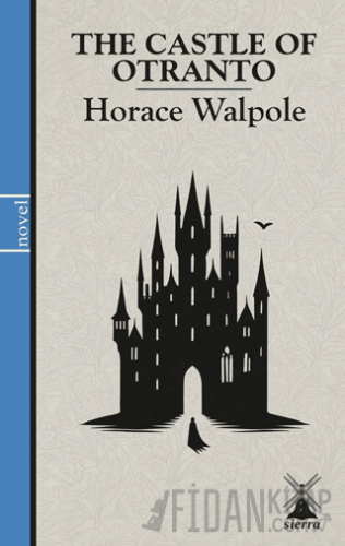 The Castle Of Otranto Horace Walpole
