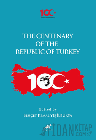 The Centenary of the Republic of Turkey (1923-2023)