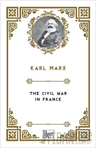 The Civil War in France Karl Marx