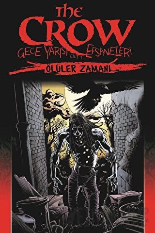The Crow : Gece Yarısı Efsaneleri Cilt 1