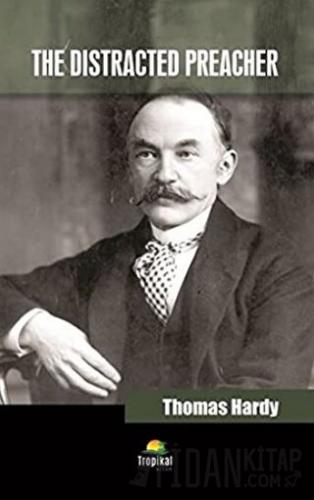 The Distracted Preacher Thomas Hardy