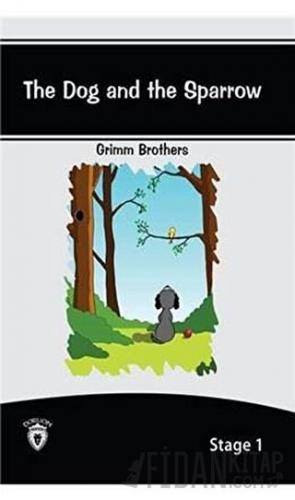 The Dog And The Sparrow İngilizce Hikayeler Stage 1