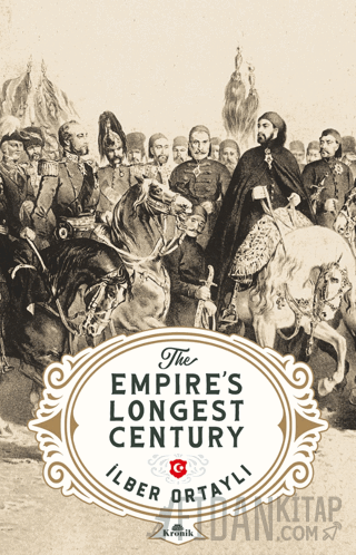 The Empire’s Longest Century İlber Ortaylı