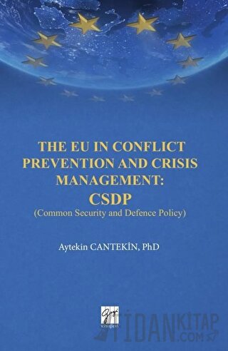 The EU in Conflict Prevention and Crisis Management: CSDP