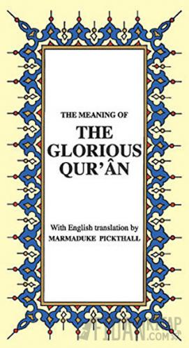 The Glorious Qur’an İngilizce Kuran-ı Kerim Tercümesi (Karton Kapak, İpek Şamua Kağıt, Küçük Boy)