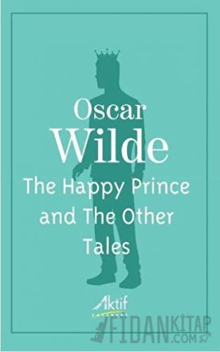 The Happy Prince and The Other Tales Oscar Wilde