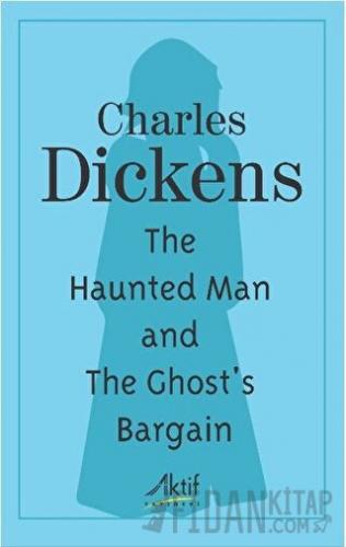 The Haunted Man and The Ghost's Bargain
