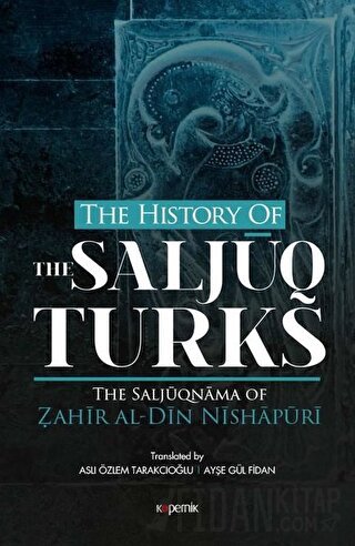 The History Of The Saljuq Turks Zahir al-Din Nishapüri