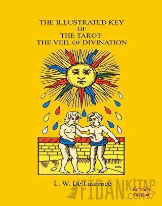 The Illustrated Key Of The Tarot The Veil Of Divination L. W. De Laure