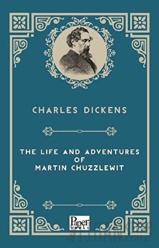 The Life And Adventures Of Martin Chuzzlewitt Charles Dickens