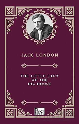 The Little Lady of the Big House Jack London
