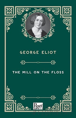 The Mill On the Floss George Eliot