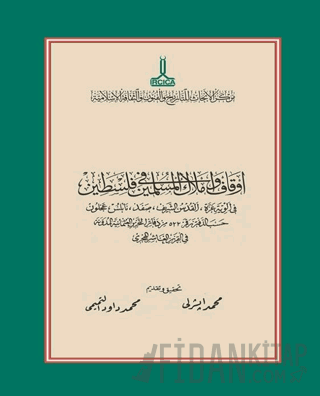 The Muslim Pious Foundations And Real Estate In Palestine Filistin