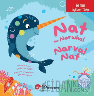 The Narwhal / Narval Nat İngilizce Öğreniyorum Catherine Veitch