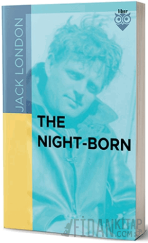 The Night-Born Jack London