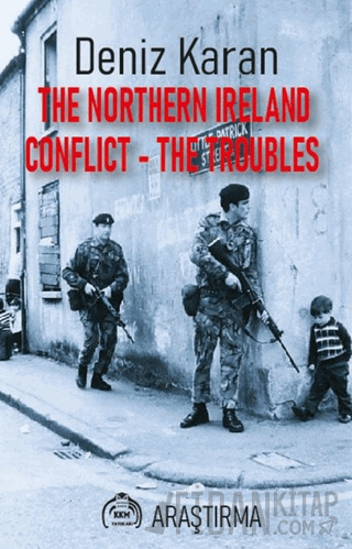 The Northern Ireland Conflict - The Troubles