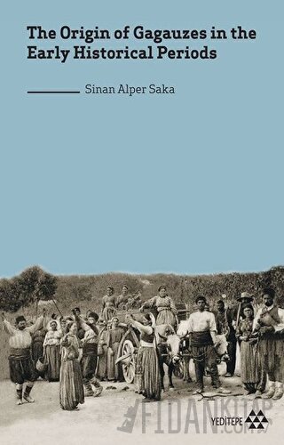 The Origin of Gagauzes in the Early Historical Periods