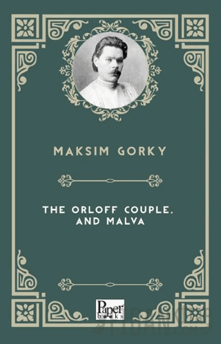 The Orloff Couple, and Malva Maksim Gorki