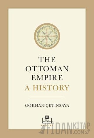 The Ottoman Empire A History Gökhan Çetinsaya
