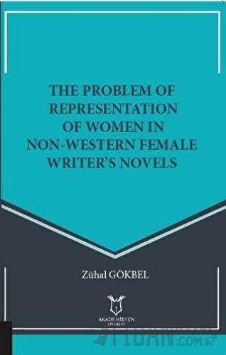 The Problem Of Representation Of Women In Non-Western Female Writer’s Novels