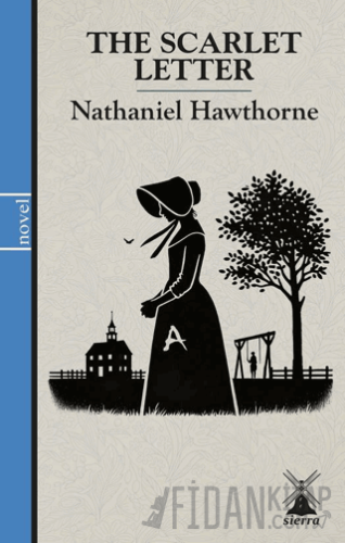 The Scarlet Letter Nathaniel Hawthorne