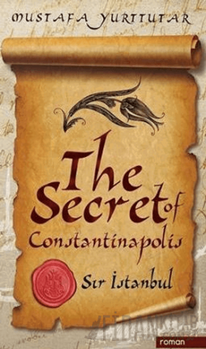 The Secret of Constantinapolis Mustafa Yurttutar