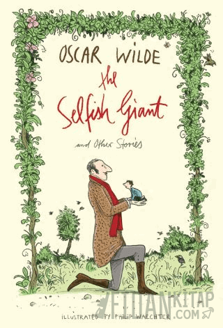 The Selfish Giant and Other Stories Oscar Wilde