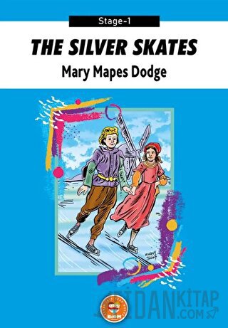 The Silver Skates - Mary Mapes Dodge (Stage-1) Mary Mapes Dodge