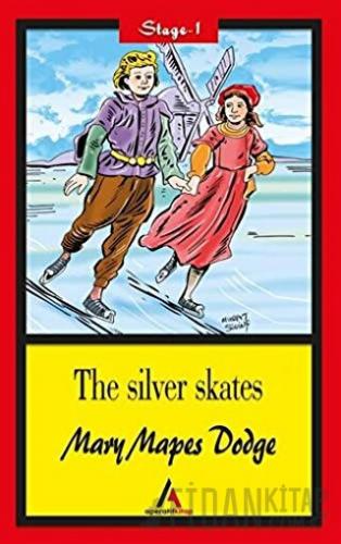 The Silver Skates - Stage 1 Mary Mapes Dodge