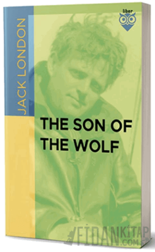 The Son of the Wolf Jack London