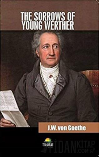 The Sorrows Of Young Werther Johann Wolfgang von Goethe