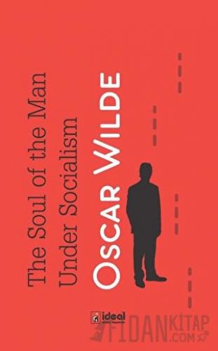 The Soul of the Man Under Socialism Oscar Wilde
