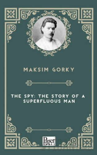 The Spy: The Story of a Superfluous Man