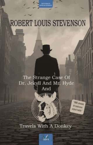 The Strange Case Of Dr. Jekyll And Mr. Hyde and Travels With A Donkey 